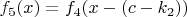 $f_5(x)=f_4(x-(c-k_2))$