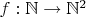 $f: \mathbb{N} \to \mathbb{N}^2$