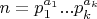 $n=p_1^{a_1}...p_k^{a_k}$