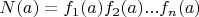 $N(a)=f_1(a) f_2(a)...f_n(a)$