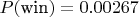 $P(\text{win}) = 0.00267$