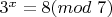 $3^x = 8 (mod 7)$
