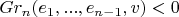 $Gr_n(e_1,...,e_{n-1},v) < 0$