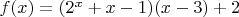 $f(x)=(2^x+x-1)(x-3)+2$