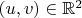 $\left( {u,v} \right) \in {\mathbb{R}^2}$