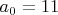 $a_0=11$