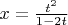 $x=\frac {t^2} {1-2t}$