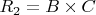 $R_2=B\times C$
