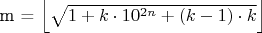 m = \left\lfloor \sqrt{1 + k \cdot 10^{2n} + (k-1) \cdot k} \right\rfloor