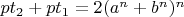$pt_{2}+pt_{1}=2(a^{n}+b^{n})^{n}$