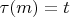 $\tau(m) = t$