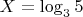 $X=\log_35$