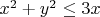 $x^2+y^2 \leq 3x$