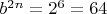 $b^{2n}=2^6=64$