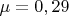 $\mu=0,29$
