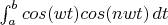 $\int_a^b cos(wt)cos(nwt)\,dt$