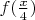 $f({x\over 4})$