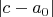 $|c - a_0|$