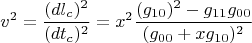 $$v^2=\frac{(dl_c)^2}{(dt_c)^2}=x^2\frac{(g_{10})^2-g_{11}g_{00}}{(g_{00}+xg_{10})^2}$$