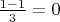 $\frac {1-1}{3}=0$