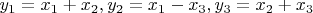 $y_1=x_1+x_2, y_2=x_1-x_3, y_3=x_2+x_3$