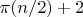 $\pi(n/2)+2$