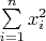 $\sum\limits_{i=1}^{n}x_{i}^{2}$