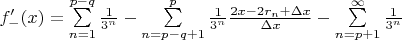 $f'_-(x) = \sum\limits_{n=1}^{p-q} \frac{1}{3^n} - \sum\limits_{n=p-q+1}^{p} \frac{1}{3^n} \frac{2x-2r_n+\Delta x}{\Delta x} - \sum\limits_{n=p+1}^{\infty} \frac{1}{3^n}$