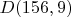 $D(156,9)$