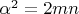 $\alpha^2=2mn$