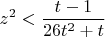 $$z^2< \dfrac{t-1}{26t^2+t} $$