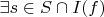 $\exists s \in S\cap I(f)$ $\exists s \in S\cap I(f)$