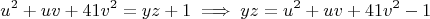 $$u^2 + uv + 41v^2 = yz + 1 \implies yz = u^2 + uv + 41v^2 - 1$$
