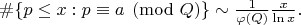 $ \#\{ p\le x : p\equiv a\pmod Q \} \sim \frac{1}{\varphi(Q)}\frac{x}{\ln x}.  $