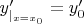 $y'_{|_{x=x_0}}=y'_0$