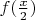 $f({x\over 2})$