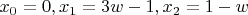 $x_0=0, x_1=3w-1, x_2=1-w$