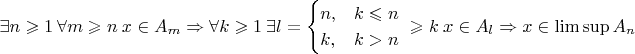 $$\exists n \geqslant 1\ \forall m\geqslant n\ x\in A_m \Rightarrow \forall k\geqslant 1\ \exists l=\begin{cases}
n,&\text{$k\leqslant n$}\\
k,&\text{$k>n$}
\end{cases}\ \geqslant k \ x\in A_l\Rightarrow x\in\limsup A_n$$