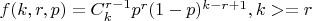$f(k,r,p)=C_k^{r-1}p^r(1-p)^{k-r+1}, k>=r$