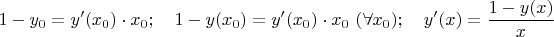 $1-y_0=y'(x_0)\cdot x_0;\quad 1-y(x_0)=y'(x_0)\cdot x_0\ (\forall x_0);\quad y'(x)=\dfrac{1-y(x)}{x}$