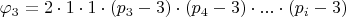 $$\varphi_{3} =2\cdot 1\cdot 1\cdot (p_{3}-3)\cdot (p_{4}-3)\cdot ...\cdot (p_{i}-3)$$