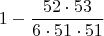 $$1-\frac{52 \cdot 53}{6 \cdot 51 \cdot 51}$$