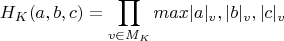 $$H_K(a,b,c)=\prod_{v\in M_K} max{|a|_v,|b|_v,|c|_v}$$