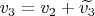 $v_3 = v_2 + \widetilde{v_3}$