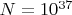 $N=10^{37}$