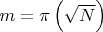 $m = \pi\left(\sqrt{N}\right)$