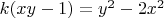 $k(xy-1) = y^2 - 2x^2$