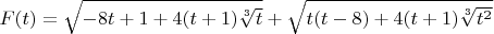 $F(t)=\sqrt{-8t+1+4(t+1)\sqrt[3]{t}}+\sqrt{t(t-8)+4(t+1)\sqrt[3]{t^2}}$