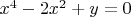 $x^4-2x^2+y=0$