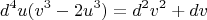 $$d^4 u(v^3 - 2u^3) = d^2 v^2 + dv$$